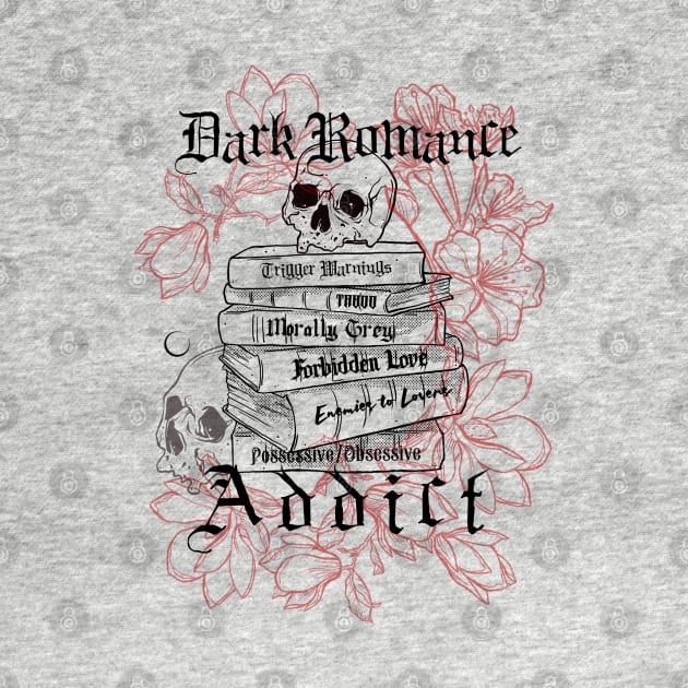 Dark Romance Addict - Book Lover Sticker, Books, Skulls, Flowers, Trigger Warnings, Dark Romance tropes, Good Girl, BDSM, Obsession, Enemies to Lovers by SSINAMOON COVEN